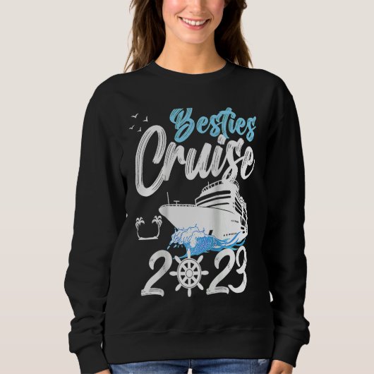 Besties Cruise Trip 2023 Travel Besties Trip Cruis スウェットシャツ (正面)