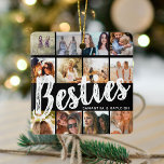 BESTIES, Photo Collage & Names | BFF Christmas セラミックオーナメント<br><div class="desc">Besties are priceless - If your lucky enough to have one, let them know how much they mean to you with this trendy 'Best Friends' photo collage christmas ornament. Featuring 12 square photographs of your choice, which are easily downloaded from your phone or computer, the text 'bestie' in big modern...</div>