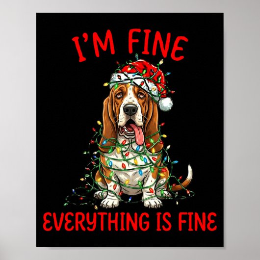 Bet Hound Dog Christmas I'm Fine Everything Is Fin ポスター (正面)