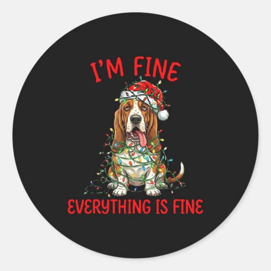 Bet Hound Dog Christmas I'm Fine Everything Is Fin ラウンドシール (正面)