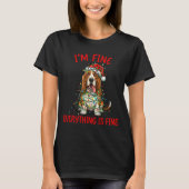 Bet Hound Dog Christmas I'm Fine Everything Is Fin Tシャツ (正面)