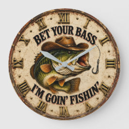 Bet Your Bass I'm Goin' Fishin Fisherman Gift ラージ壁時計
