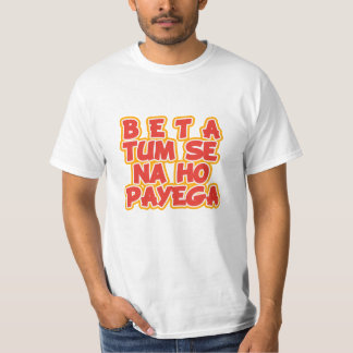 Beta Tum Se Nahin Ho Payega Desi おもしろい Hindi Tシャツ