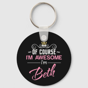 Beth Of Course私はBeth 素晴らしだ キーホルダー