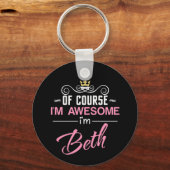 Beth Of Course私はBeth 素晴らしだ キーホルダー (正面)