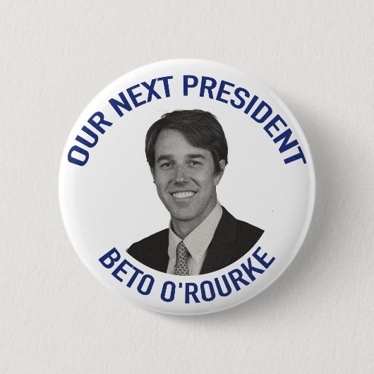 Beto O' Rourke私達の次の大統領 缶バッジ (正面)