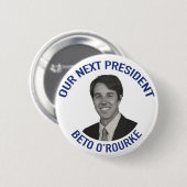 Beto O' Rourke私達の次の大統領 缶バッジ (正面&裏面)