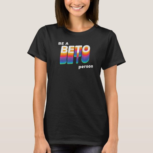 Beto O'Rourke Pop Be A BETO Person Tシャツ (正面)