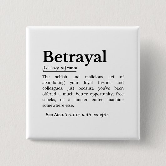 Betrayal Definition Funny Version 缶バッジ (正面)