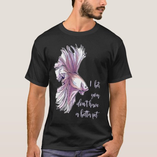 Betta Fish Female Pun Entertainment Betta Girl Bet Tシャツ (正面)