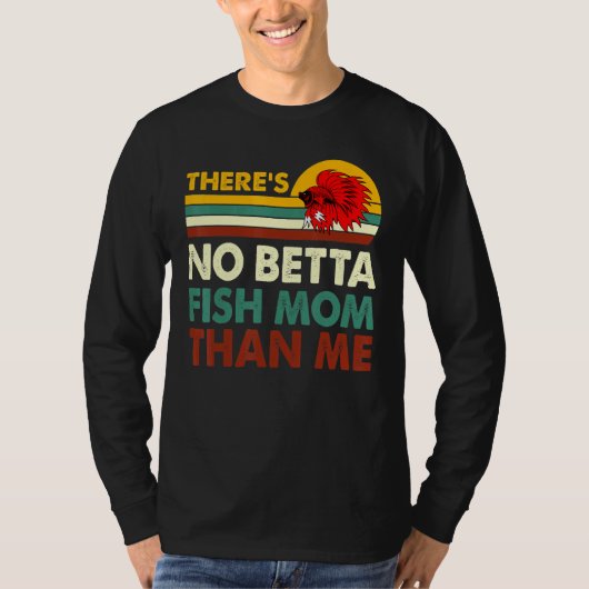Betta Fish Mom Me Betta Fish Keeping F Tシャツ (正面)