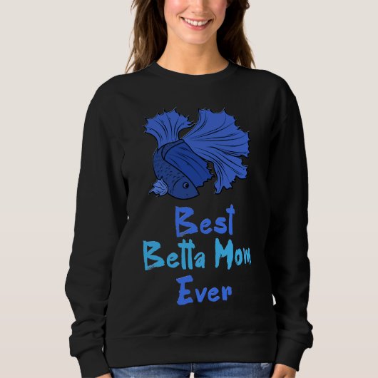 Betta Mom Ever Blue Betta Fish Mom スウェットシャツ (正面)