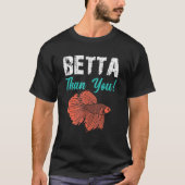 Betta Than Betta Fish水族館1 Tシャツ (正面)