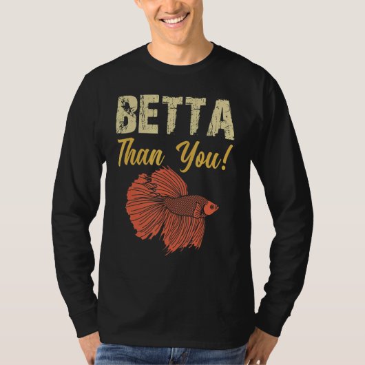 Betta Than Betta Fish水族館 Tシャツ (正面)