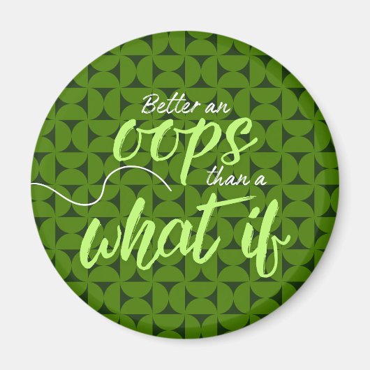 Better an Oops than a What If Magnet マグネット (正面)