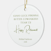 Better Coworkers Than Us Retirement Gift セラミックオーナメント (左)