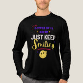 Better Days Ahead, Just Keep Smiling トライブレンドＴシャツ (正面)