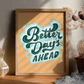 Better Days Ahead Positive Quote Retro Fell Good ポスター