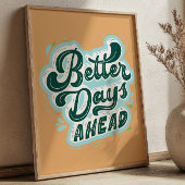 Better Days Ahead Positive Quote Retro Fell Good ポスター