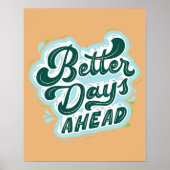 Better Days Ahead Positive Quote Retro Fell Good ポスター (正面)