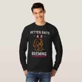 Better Days Are Brewing Tシャツ (正面フル)