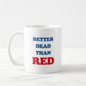 Better dead than Red (3).png コーヒーマグカップ (左)