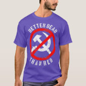 Better Dead Than Red Shirt  Cool Philistine Tシャツ (正面)