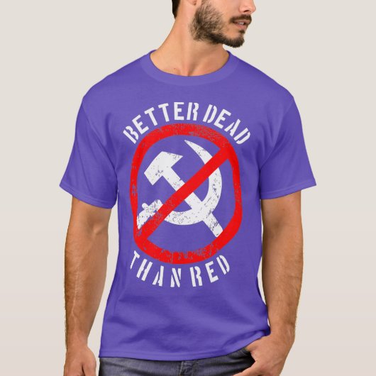 Better Dead Than Red Shirt  Cool Philistine Tシャツ (正面)