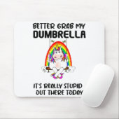 Better Grab My Dumbrella It’s Really Stud Out Ther マウスパッド (マウス)