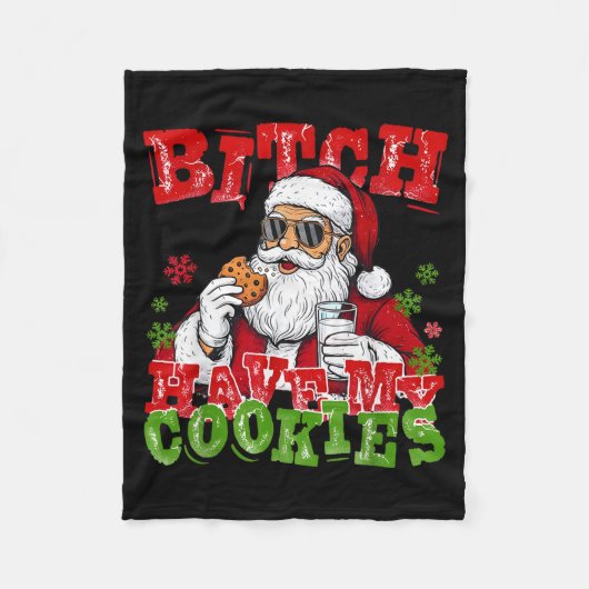 Better Have My Cookies Santa Claus Christmas Funny フリースブランケット (正面)