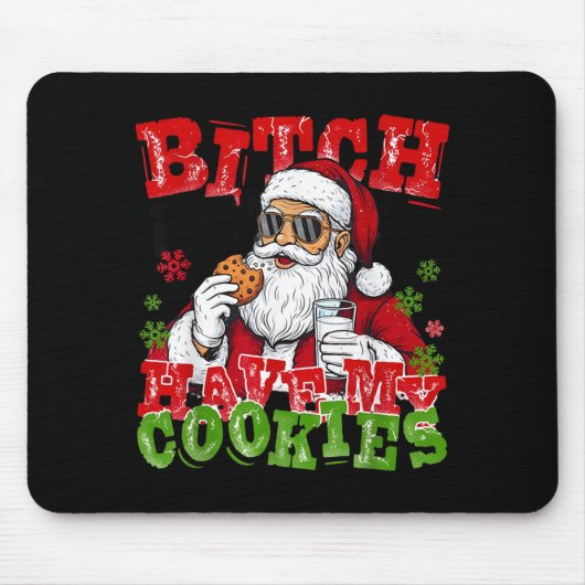 Better Have My Cookies Santa Claus Christmas Funny マウスパッド (正面)