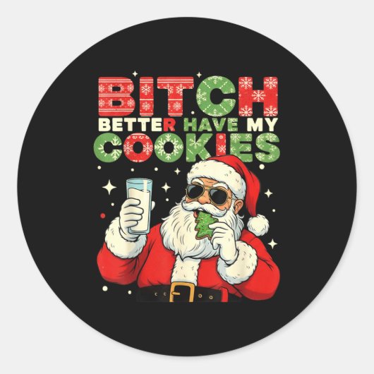 Better Have My Cookies Santa Claus Christmas Funny ラウンドシール (正面)