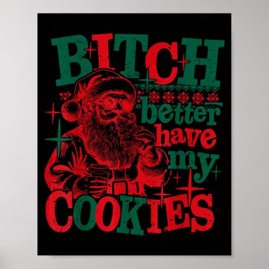 Better Have My Cookies Santa Claus Christmas Sayin ポスター (正面)