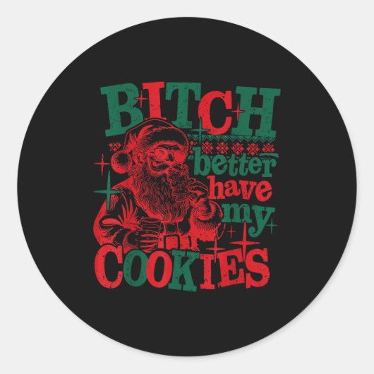 Better Have My Cookies Santa Claus Christmas Sayin ラウンドシール (正面)