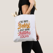 Better Ideas – Funny Girl Power Quote トートバッグ (クローズアップ)