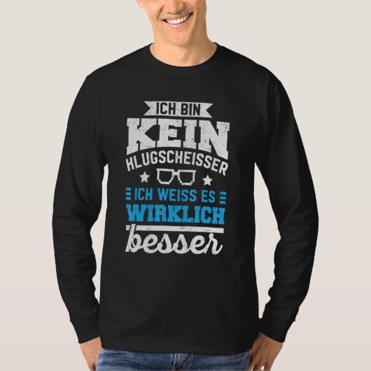 Better Knowledge Ich Bin Kein Klugscheisser [Genui Tシャツ (正面)