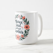 Better Late Than Never – French Floral Quote コーヒーマグカップ (正面右)