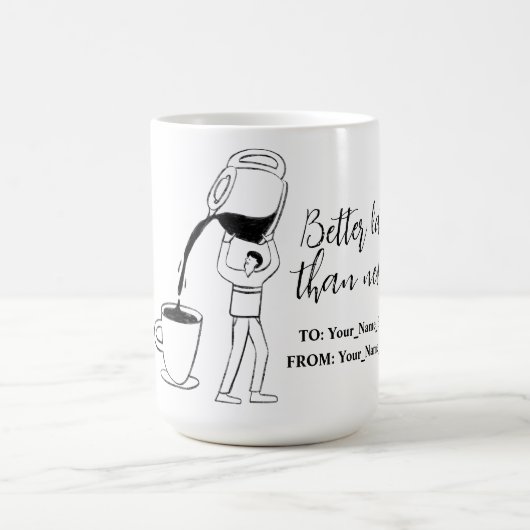 Better latte than never! white コーヒーマグカップ (中央)