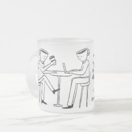 Better latte than never! white フロストグラスマグカップ