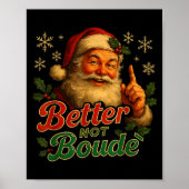 Better Not Boude Funny Cajun Christmas Santa  ポスター (正面)