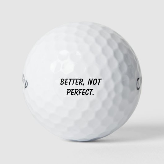 'Better, Not Perfect' Powerful Mindset Mantra Gift ゴルフボール (正面)
