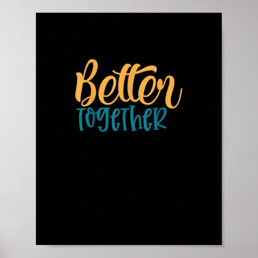Better Off Together Quote Positive Minimal Design  ポスター (正面)