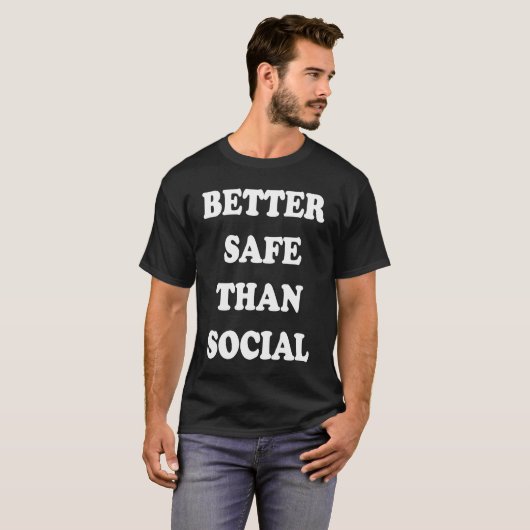 Better Safe than Social  Quarantine Distance Tシャツ (正面フル)