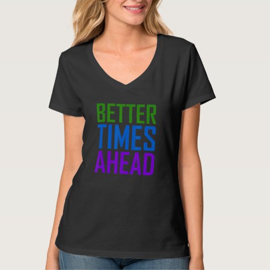 Better Times Ahead Rainbowステートメカラフルント1 Tシャツ (正面)