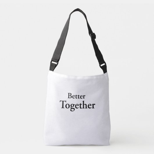 “Better Together”は本当の絆を見つける  クロスボディバッグ (正面)