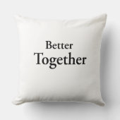 “Better Together” 本当の伴侶を見つける クッション (正面)