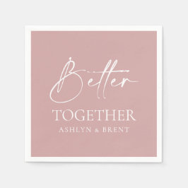 Better Together 結婚 Pink's Cotorque Napkins スタンダードカクテルナプキン