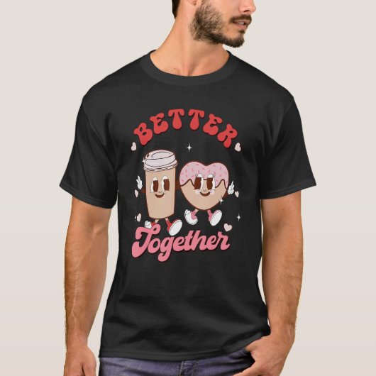 Better Together Couple Coffee & Donut Groovy Valen Tシャツ (正面)