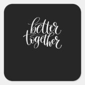 Better Together Couples Positive Quote Minimal Des スクエアシール (正面)