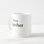 “Better Together” finds true companionship コーヒーマグカップ (正面左)